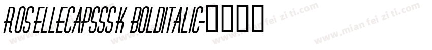 RoselleCapsSSK BoldItalic字体转换
